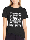 Awesome Single Life T-Shirt