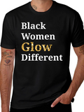 Black Women Glow Different Statement T-Shirt