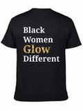 Black Women Glow Different Statement T-Shirt