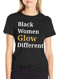 Black Women Glow Different Statement T-Shirt