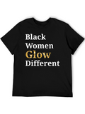 Black Women Glow Different Statement T-Shirt