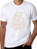 But First Country Music Graphic Tee