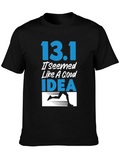 13.1 It Seemed Like A Good Idea Running T-Shirt