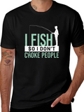 I Fish So I Dont Choke People Graphic T-Shirt