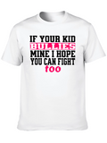 If Your Kid Bullies Mine T-Shirt