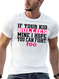 If Your Kid Bullies Mine T-Shirt