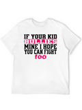If Your Kid Bullies Mine T-Shirt