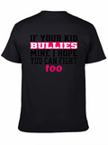 If Your Kid Bullies Mine T-Shirt