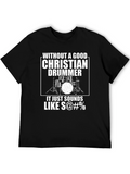 Christian Drummer T-Shirt - Funny Musician Tee