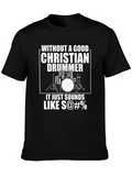 Christian Drummer T-Shirt - Funny Musician Tee