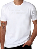Ranch Dressing Is A Blessing Black T-Shirt