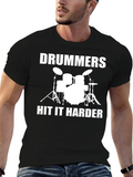 Drummers Hit It Harder T-Shirt - Music Lover Tee