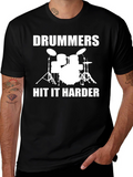 Drummers Hit It Harder T-Shirt - Music Lover Tee