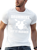 Drummers Hit It Harder T-Shirt - Music Lover Tee