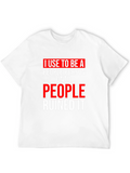 Funny People Person Graphic T-Shirt