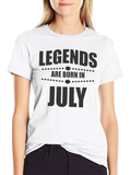 Legends Are Born In July T-Shirt