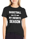 Basketball is My Favorite Season T-Shirt