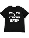 Basketball is My Favorite Season T-Shirt