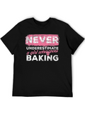 Never Underestimate a Girl Who Loves Baking T-Shirt