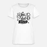 You Did it ! of postgraduate study Unisex T-shirts