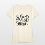 You Did it ! of postgraduate study Unisex T-shirts