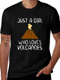 Just a Girl Who Loves Volcanoes T-Shirt