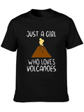 Just a Girl Who Loves Volcanoes T-Shirt