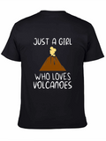 Just a Girl Who Loves Volcanoes T-Shirt