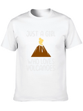 Just a Girl Who Loves Volcanoes T-Shirt