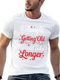 Funny Getting Old Graphic Tee