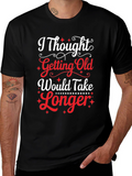 Funny Getting Old Graphic Tee