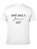 What Would Jesus Do? Black T-Shirt