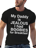 My Daddy is Jealous T-Shirt