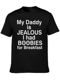 My Daddy is Jealous T-Shirt