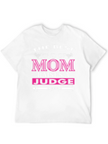 Best Kind of Mom Raises a Judge T-Shirt