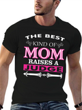 Best Kind of Mom Raises a Judge T-Shirt