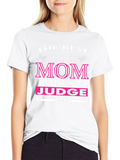 Best Kind of Mom Raises a Judge T-Shirt