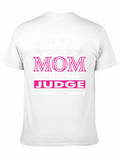 Best Kind of Mom Raises a Judge T-Shirt