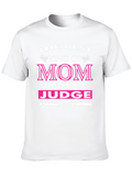 Best Kind of Mom Raises a Judge T-Shirt