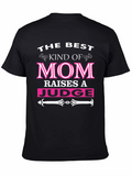Best Kind of Mom Raises a Judge T-Shirt