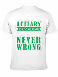 Actuary Never Wrong Graphic Tee