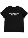 Self-Isolation Day T-Shirt Funny Quarantine Tee