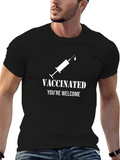 Vaccinated Youre Welcome T-Shirt