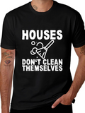 Houses Dont Clean Themselves Black Graphic Tee