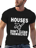 Houses Dont Clean Themselves Black Graphic Tee