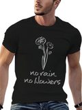No Rain No Flowers Graphic T-Shirt