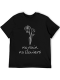No Rain No Flowers Graphic T-Shirt