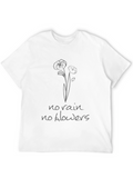 No Rain No Flowers Graphic T-Shirt
