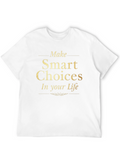 Make Smart Choices T-Shirt