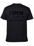 Funny Sarcasm T-Shirt - I Speak Fluent Sarcasm Tee